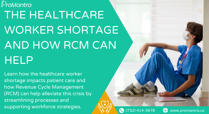 The Healthcare Worker Shortage and How RCM Can Help